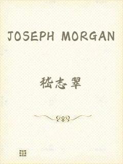 JOSEPH MORGAN
